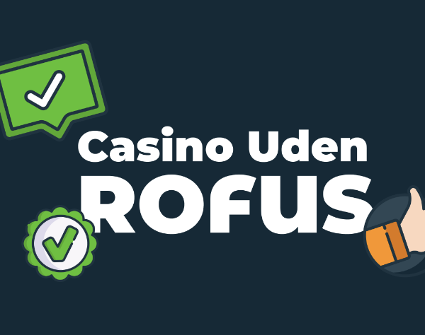 Bedste Casino Uden Rufus En Guide til Spil uden Begrænsninger