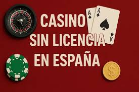 Casinos No Licenciados en España Lo Que Debes Saber