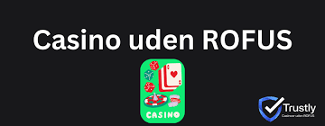 Casino Sider uden ROFUS - Spil Uden Begrænsninger Casino Sider uden ROFUS - Spil Uden Begrænsninger